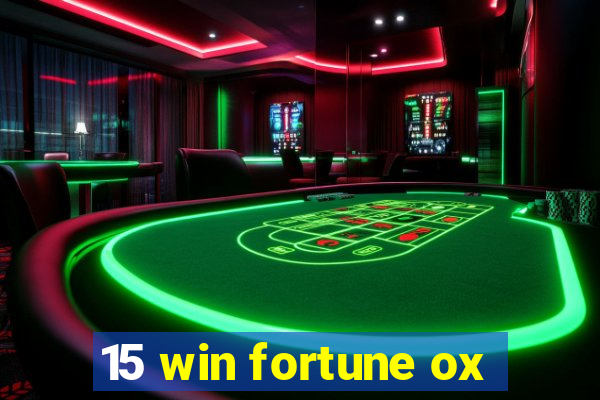 15 win fortune ox